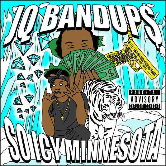 JQ BANDUP$ - SO ICY MINNESOTA 2