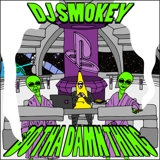 DJ SMOKEY - DO THE DAMN THING