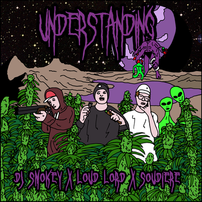 DJ SMOKEY X LOUD LORD X SOUDIERE - UNDERSTANDING