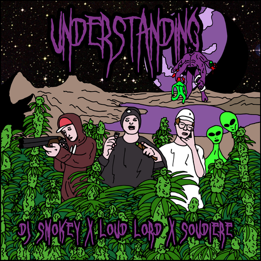 DJ SMOKEY X LOUD LORD X SOUDIERE - UNDERSTANDING