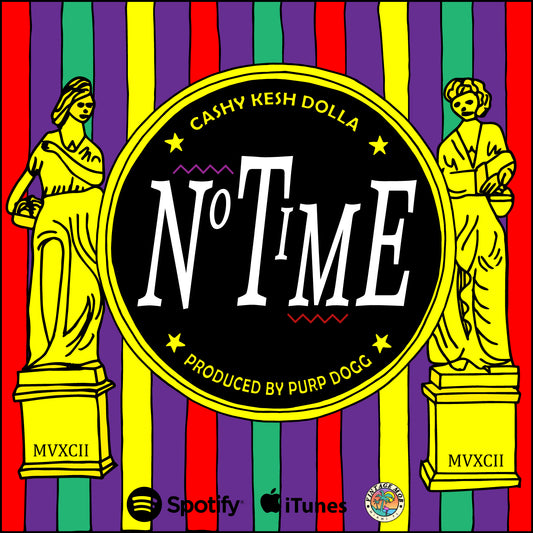 CASHY KESH - NO TIME PROD. BY PURP DOGG