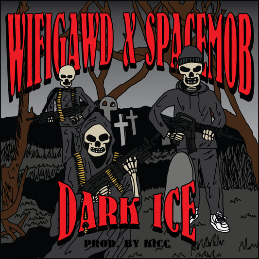 WIFIGAWD X SPACEMOB - DARK ICE PROD. BY KICC