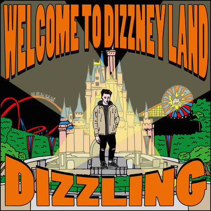 DIZZLING - WELCOME TO DIZZNEYLAND