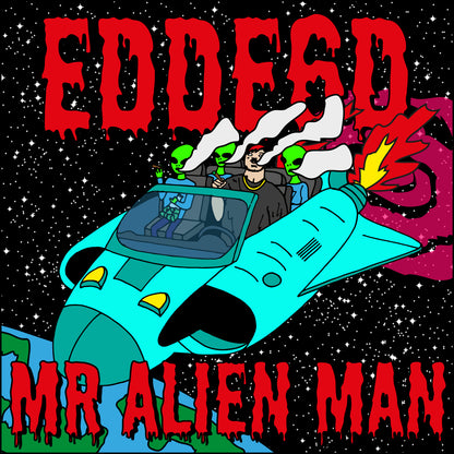 EDDE6D - MR. ALIEN MAN