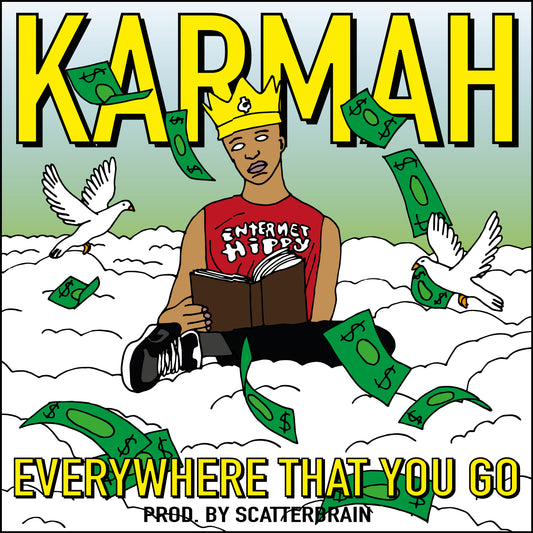 KARMAH - EVERYWHERE YOU GO PROD. BY SCATTERBRAIN
