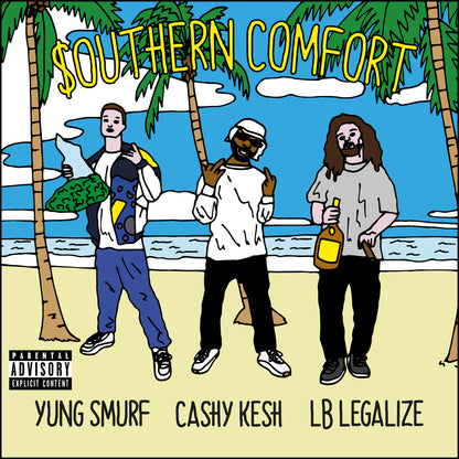 YUNG SMURF X CASHY KESH X LB LEGALIZE - SOUTHERN COMFORT