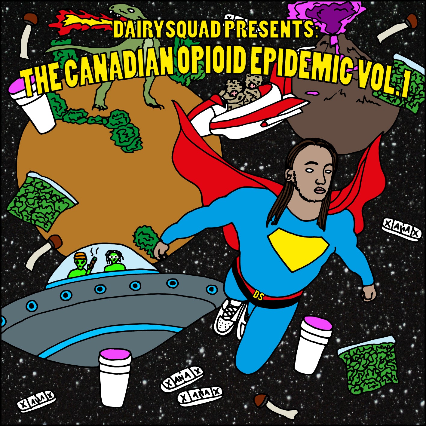 DAIRYSQUAD PRESENTS - THE CANADIAN OPIOD EPIDEMIC VOL.1