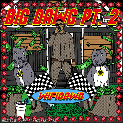 WIFIGAWD - BIG DAWG PT. 2
