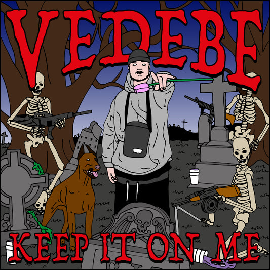 VEDEBE - KEEP IT ON ME