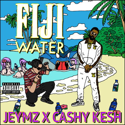 JEYMZ X CASHY KESH - FIJI WATER