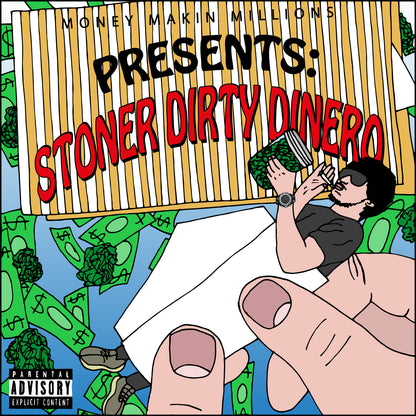 MONEY MAKIN MILLIONS - STONER DIRTY DINERO