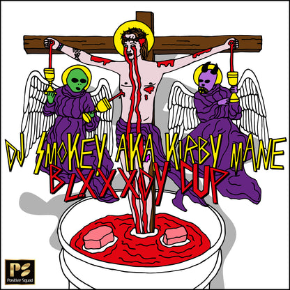 DJ SMOKEY AKA KIRBY MANE - BLXXXDY CUP