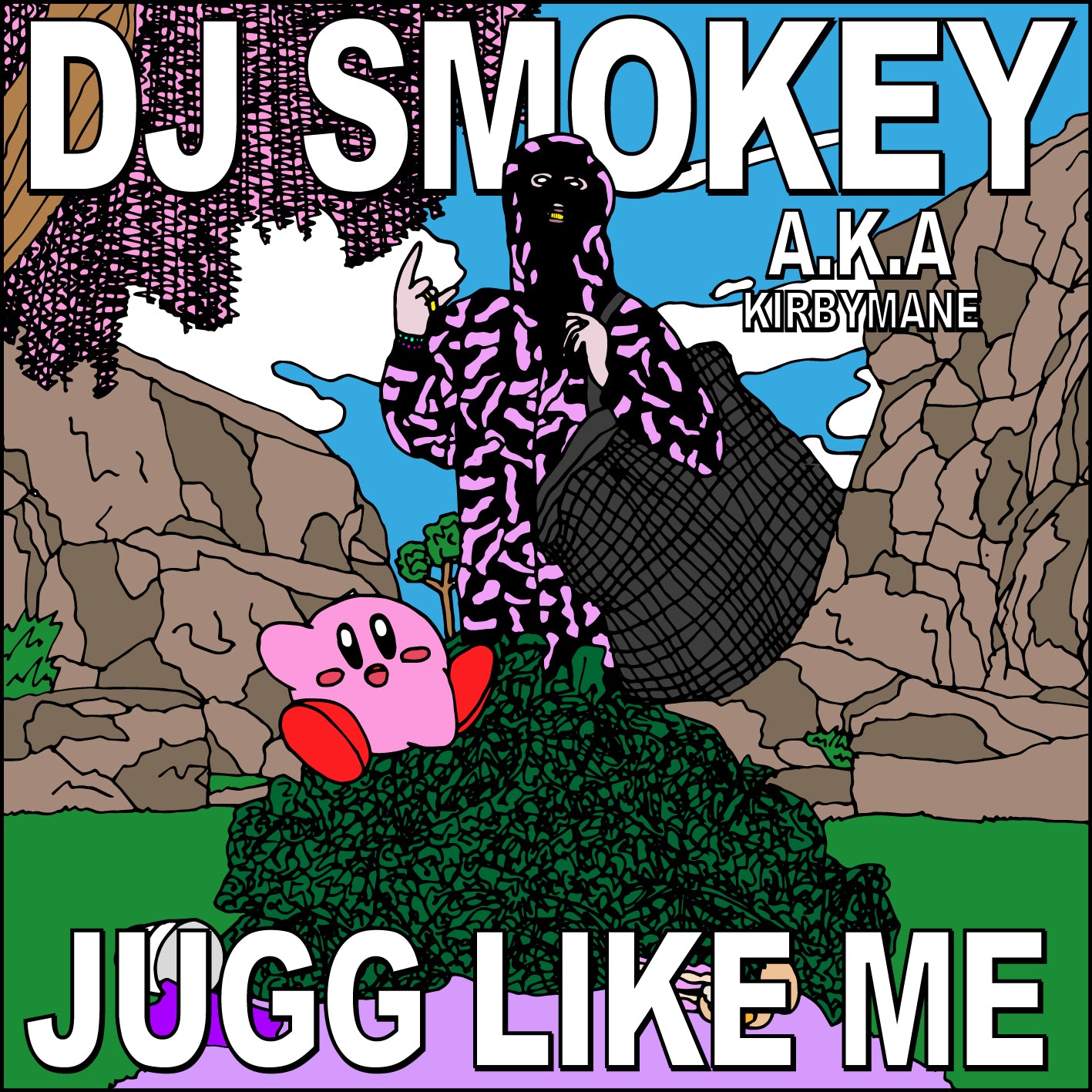 DJ SMOKEY A.K.A. KIRBYMANE - JUGG LIKE ME
