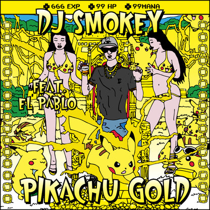 DJ SMOKEY FT. EL PABLO - PIKACHU GOLD