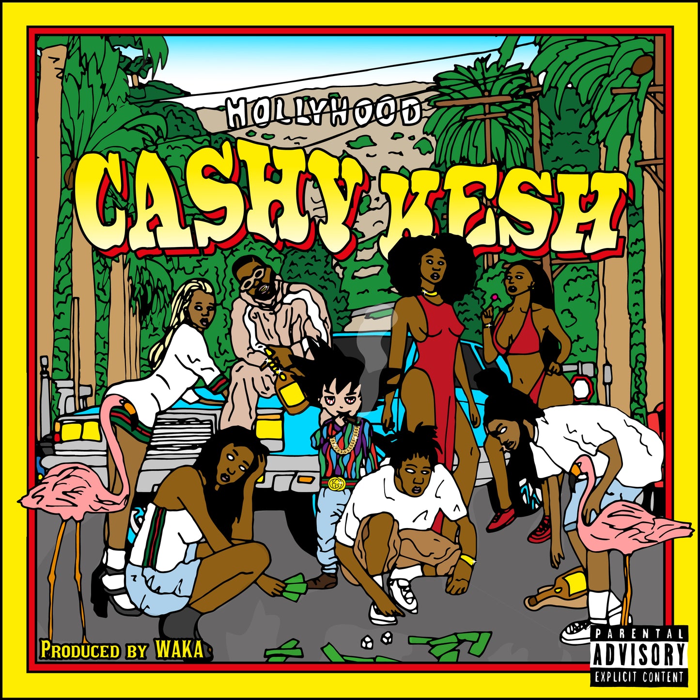 CASHY KESH - HOLLYHOOD PROD. WAKA