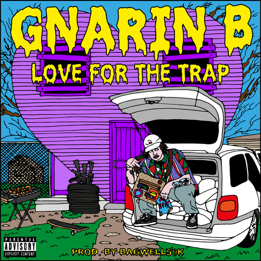 GNARIN B - LOVE FOR THE TRAP PROD. BY BAGWELL50K