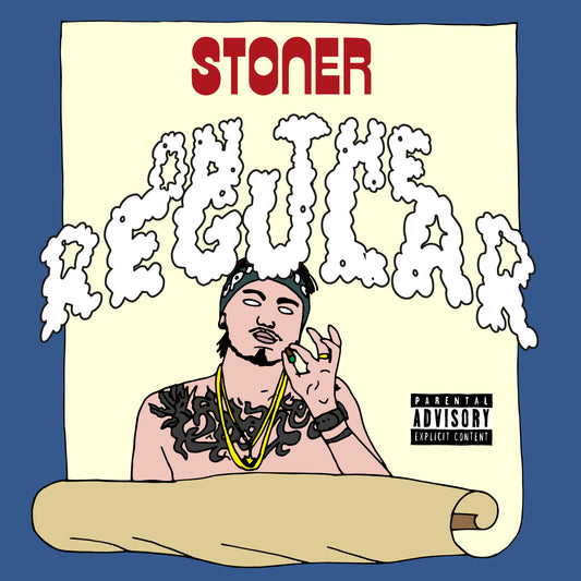 STONER - ON THE REGULAR
