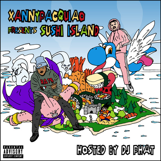 XANNYPACQUIAO PRESENTS: SUSHI ISLAND HOSTED BY DJ PHAT