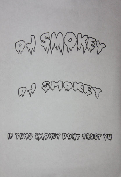 DJ SMOKEY - IF YUNG SMOKEY DON'T TRUST U
