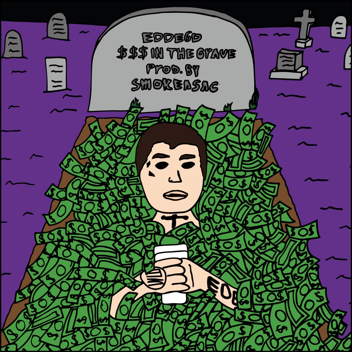 EDDE6D - $$$ IN THE GRAVE PROD. BY SMOKEASAC II