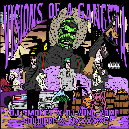 DJ SMOKEY X DJ YUNG VAMP X SOUDIERE X NXXXXXS - VISIONS OF A GANGSTA