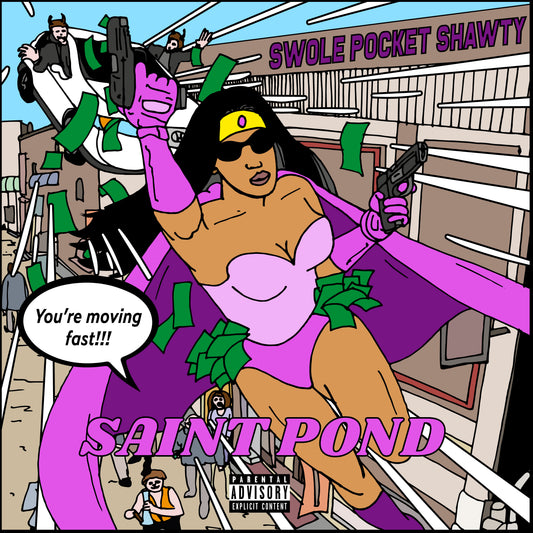 SAINTPOND - SWOLEN POCKET SHAWTY