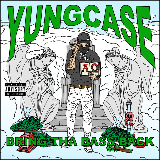 YUNGCASE - BRING THA BASS BACK