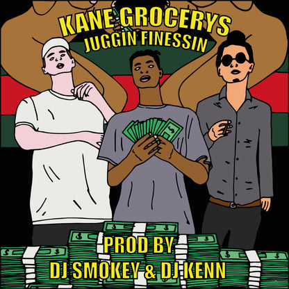KANE GROCERYS - JUGGIN FINESSIN PROD. BY DJ SMOKEY & DJ KENN