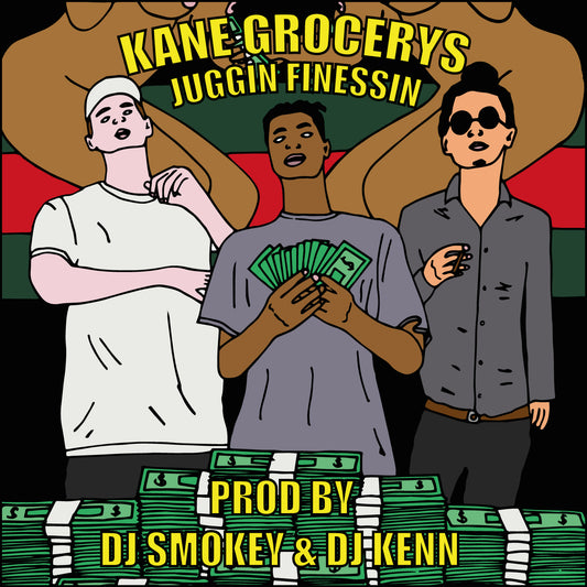 KANE GROCERYS - JUGGIN FINESSIN PROD. BY DJ SMOKEY & DJ KENN