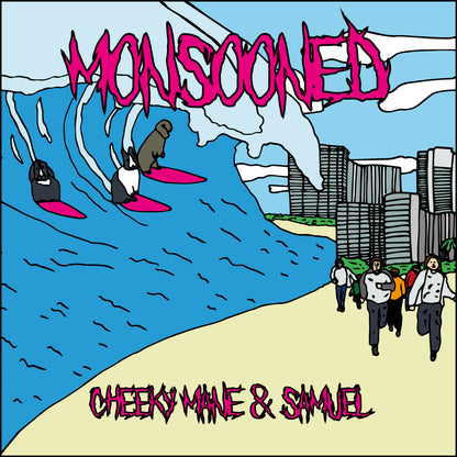 CHEEKY MANE - MONSOONED