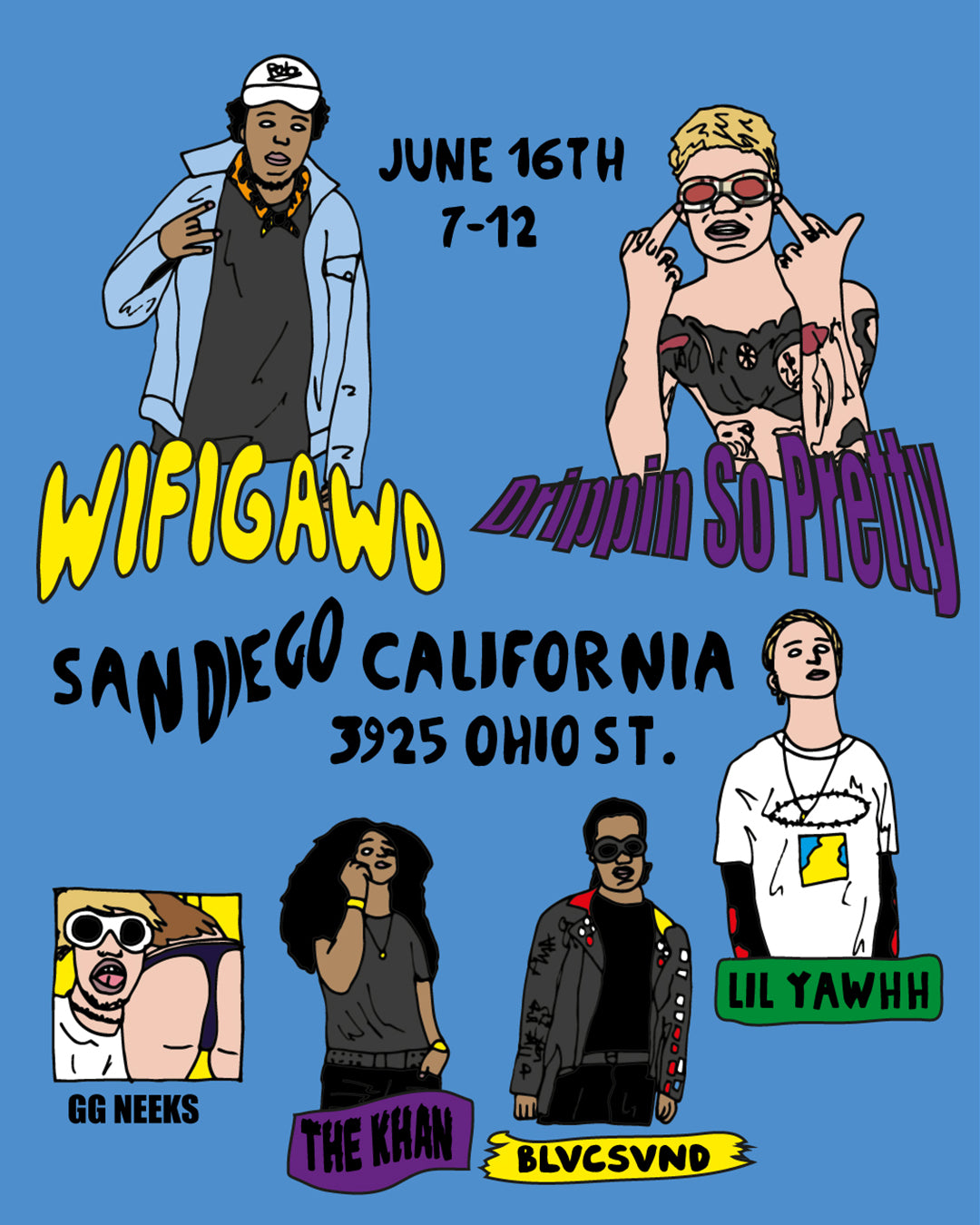 WIFIGAWD X DRIPPIN SO PRETTY AND MORE - SAN DIEGO