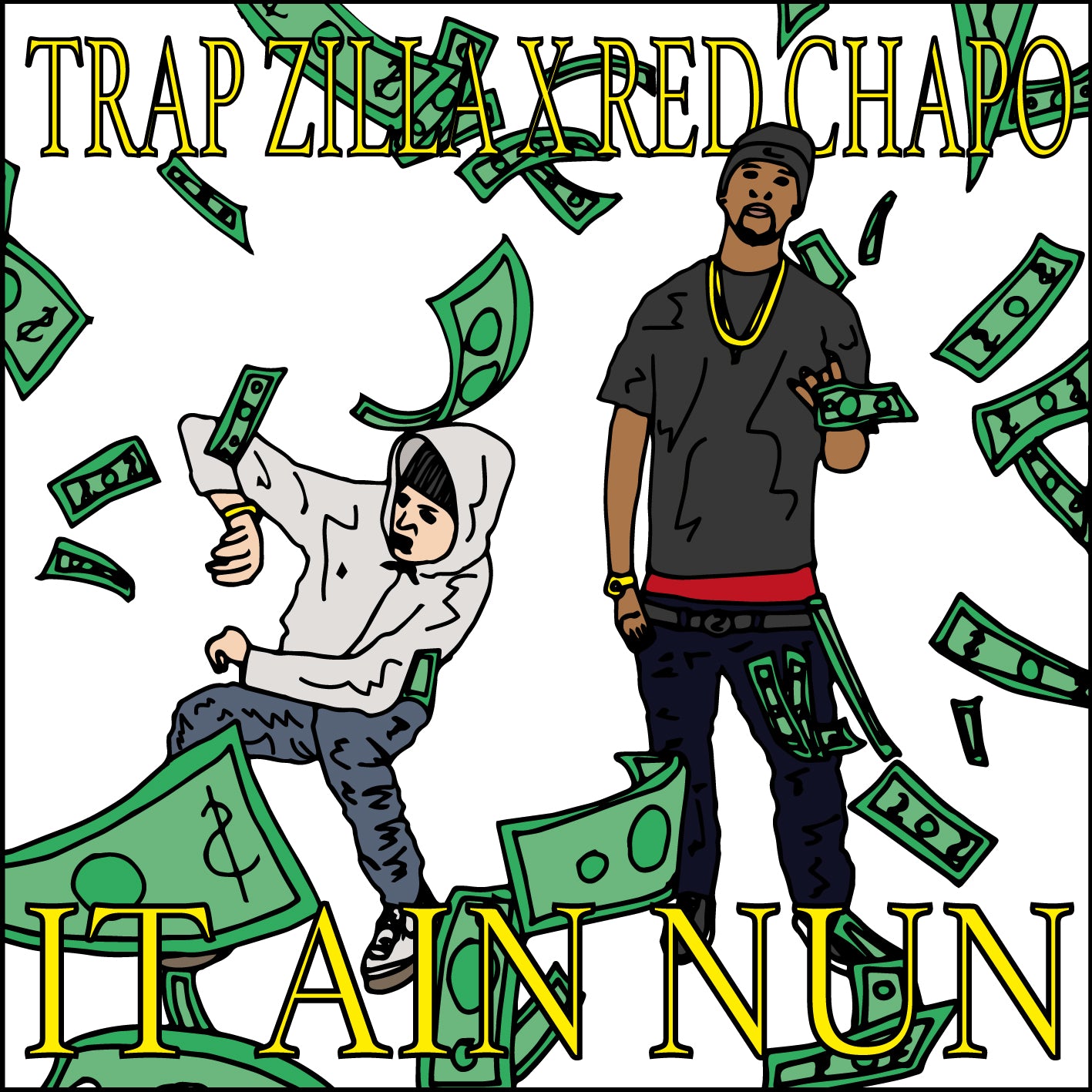 TRAP ZILLA X RED CHAPO - IT AIN NUN