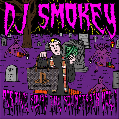 DJ SMOKEY - POSITIVE SQUAD THE SOUNDTRACK VOL.1 (PROMO ART)