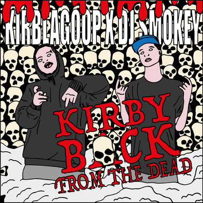 KIRBLAGOOP X DJ SMOKEY - KIRBY BACK FROM THE DEAD