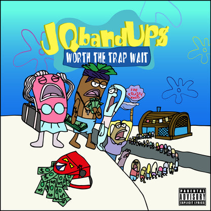JQ BANDUPS - WORTH THE TRAP WAIT