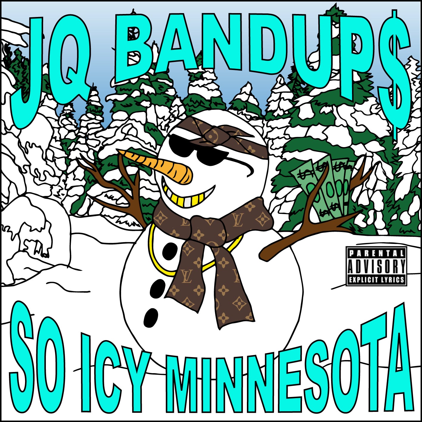 JQ BANDUP$ - SO ICY MINNESOTA 2